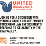 United Democrats of the Ojai Valley Join us for a discussion with Ventura County Sheriff Fryhoff concerning law enforcement's response to ICE activity in the Ojai Valley.